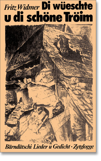 Di wüeschte u di schöne Tröim - Fritz Widmer