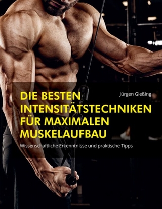 Die besten Intensitätstechniken für maximalen Muskelaufbau