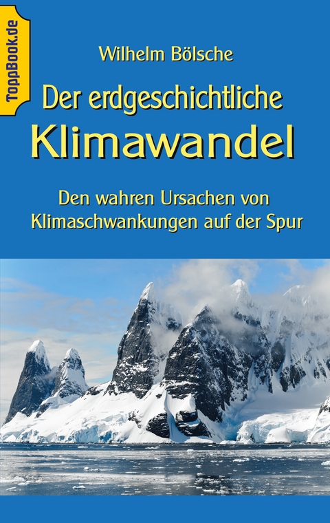 Der erdgeschichtliche Klimawandel - Wilhelm B&ouml;lsche