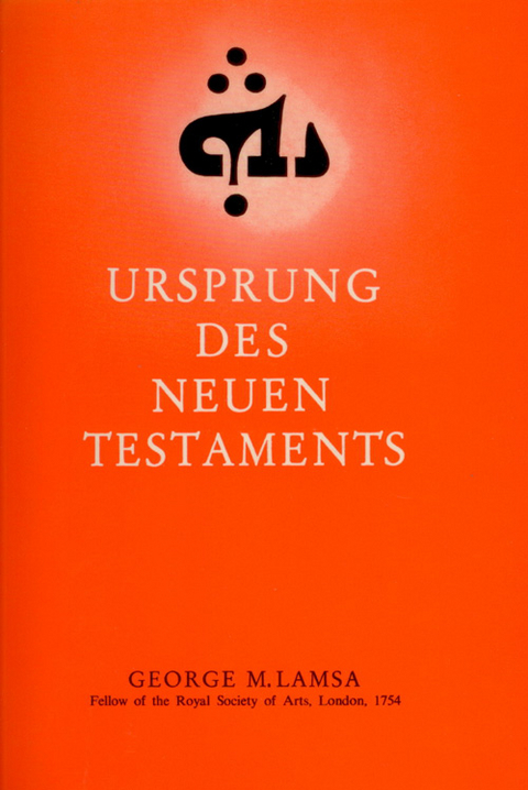 Ursprung des Neuen Testaments - George M Lamsa