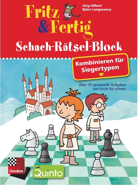 Fritz & Fertig Schach-R&auml;tsel-Block: Kombinieren f&uuml;r Siegertypen - J&ouml;rg Hilbert, Bj&ouml;rn Lengwenus
