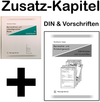 Barrierefreies und rollstuhlgerechtes Bauen, Ergänzungs-Teil Normen & Vorschriften im Original