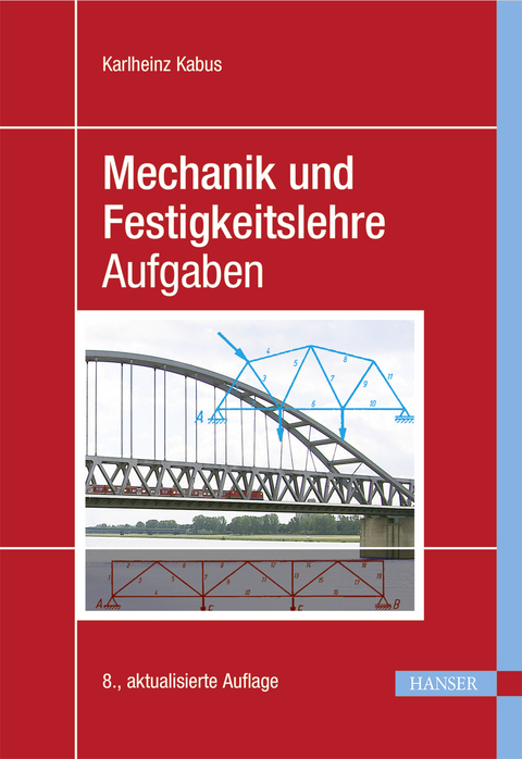 Mechanik und Festigkeitslehre - Aufgaben - Karlheinz Kabus