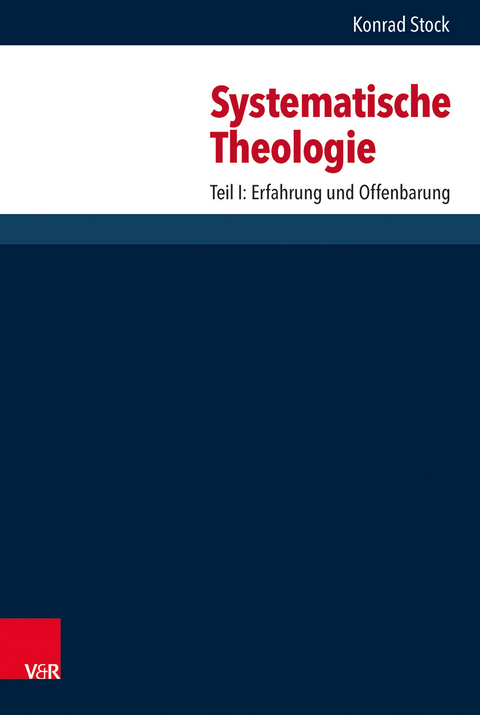 Systematische Theologie - Konrad Stock