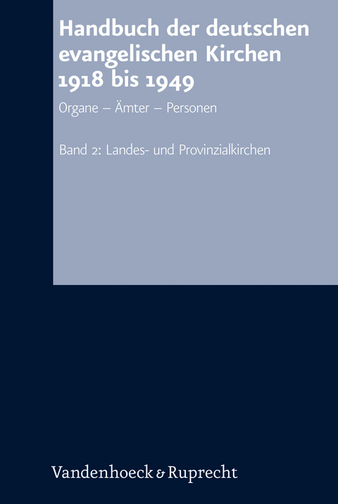 Handbuch der deutschen evangelischen Kirchen 1918 bis 1949 - 