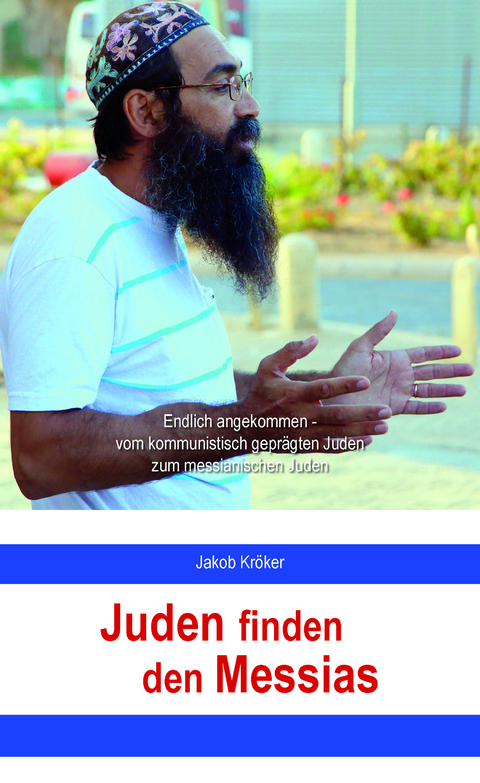 Juden finden den Messias - Jakob Kr&ouml;ker