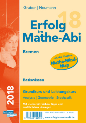 Erfolg im Mathe-Abi 2018 Basiswissen Bremen