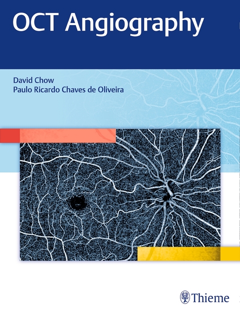 OCT Angiography - David Chow, Paulo Ricardo Chaves de Oliveira