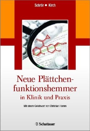 Neue Pl&auml;ttchenfunktionshemmer in Klinik und Praxis - 