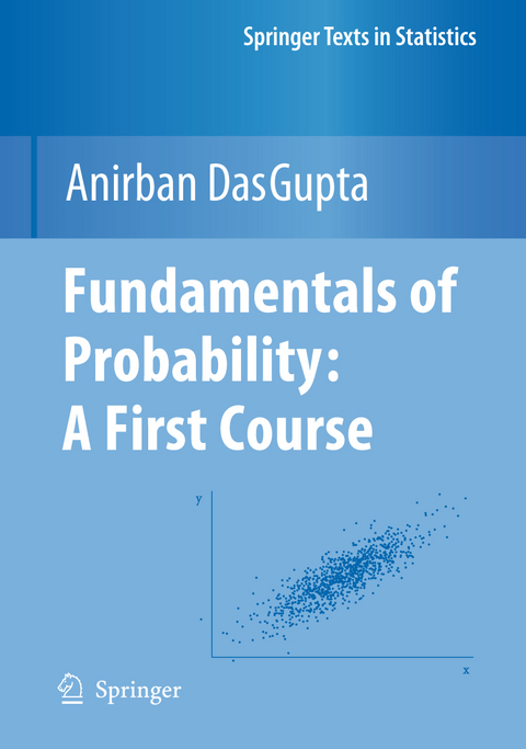 Fundamentals of Probability: A First Course - Anirban Dasgupta
