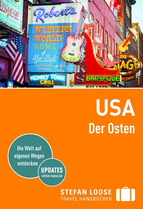 Stefan Loose Reisef&uuml;hrer USA, Der Osten - Nick Edwards, Charles Hodgkins, Steven Horak, Stephen Keeling, Greg Ward, Max Grinnell, Sarah Hull, Todd Obolsky, Andrew Rosenberg, Claus Vogel