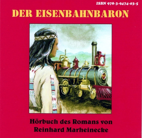 Der Eisenbahnbaron - Reinhard Marheinecke