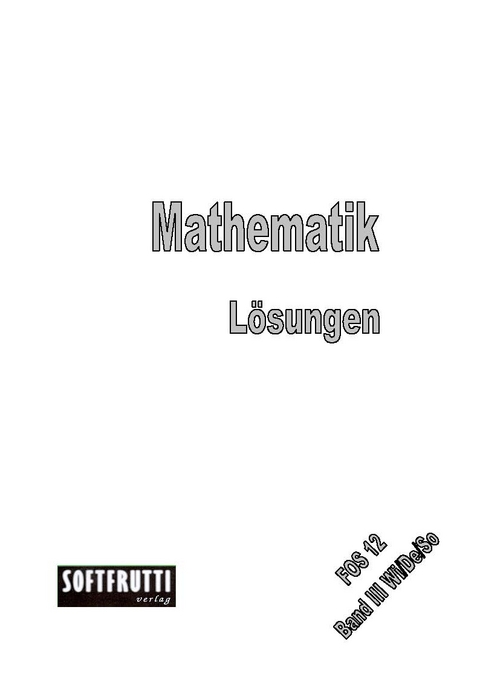 Mathematik FOS 12 - Peter Bohnenberger, Werner Olmscheid