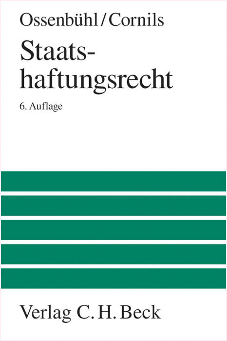 Staatshaftungsrecht - Fritz Ossenb&uuml;hl, Matthias Cornils