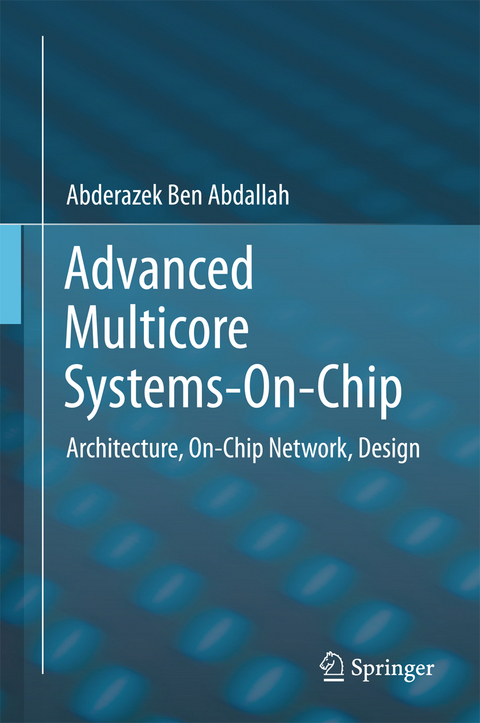 Advanced Multicore Systems-On-Chip - Abderazek Ben Abdallah