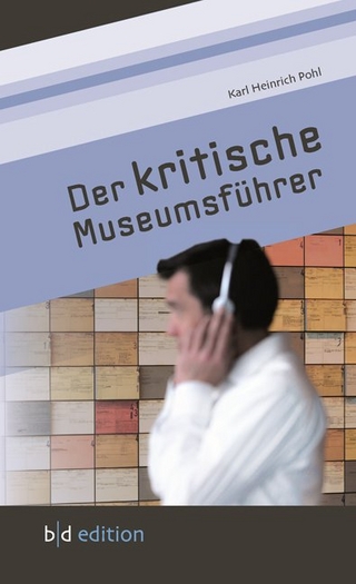 Der kritische Museumsführer