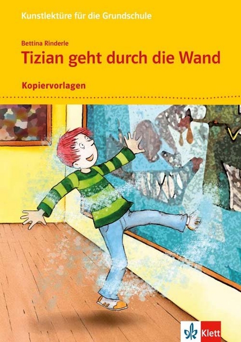 Tizian geht durch die Wand 1-4. Kunstlekt&uuml;re f&uuml;r die Grundschule