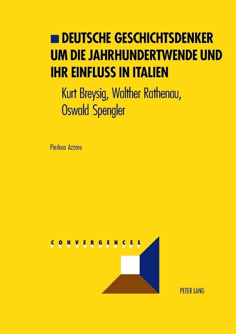 Deutsche Geschichtsdenker um die Jahrhundertwende und ihr Einflu&szlig; in Italien - Pierluca Azzaro