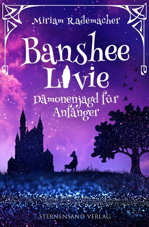 Banshee Livie (Band 1): D&auml;monenjagd f&uuml;r Anf&auml;nger - Miriam Rademacher