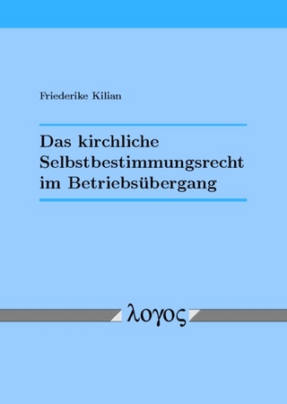 Das kirchliche Selbstbestimmungsrecht im Betriebsübergang