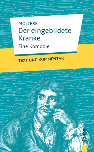 Der eingebildete Kranke: Molière: Eine Komödie
