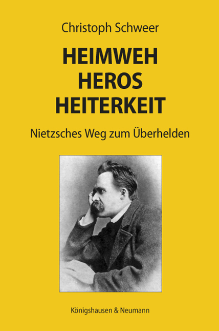 Heimweh &ndash; Heros &ndash; Heiterkeit - Christoph Schweer