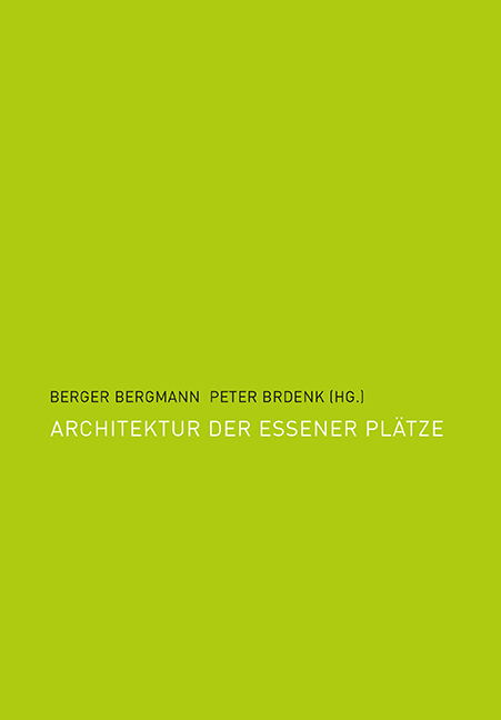 Architektur der Essener Pl&auml;tze - 
