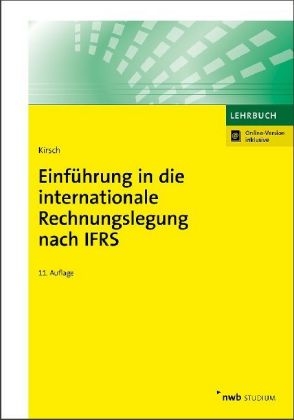 Einf&uuml;hrung in die internationale Rechnungslegung nach IFRS - Hanno Kirsch