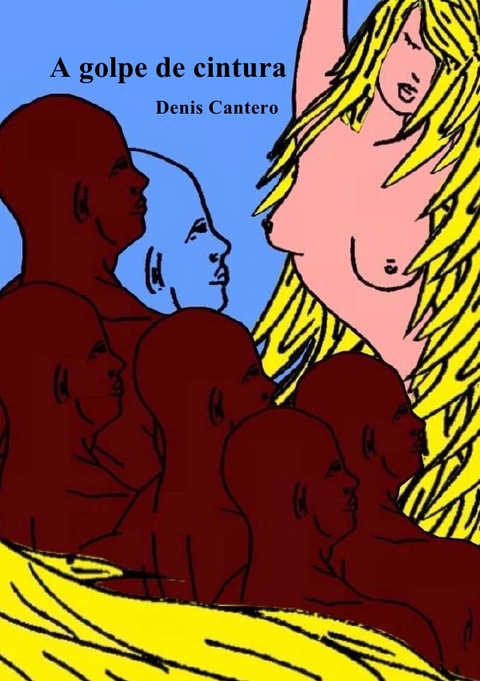 A golpe de cintura. - Denis Cantero