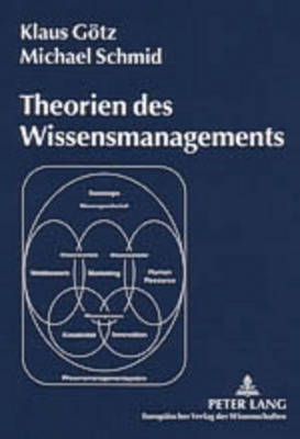 Theorien des Wissensmanagements - Klaus G&ouml;tz, Michael Schmid