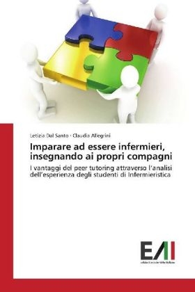Imparare ad essere infermieri, insegnando ai propri compagni - Letizia Dal Santo, Claudia Allegrini