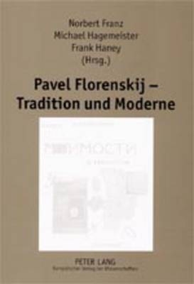 Pavel Florenskij – Tradition und Moderne