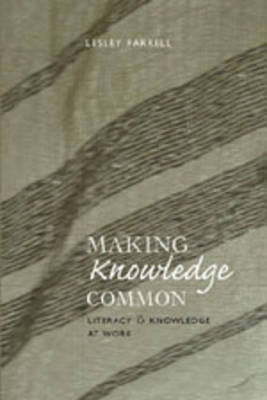 Making Knowledge Common - Lesley Farrell