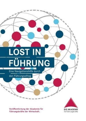 Lost in F&uuml;hrung -  Die Arkademie f&uuml;r F&uuml;hrungskr&auml;fte der Wirtschaft, Sven Janka, Simone Albrecht
