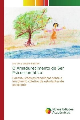 O Amadurecimento do Ser Psicossomático