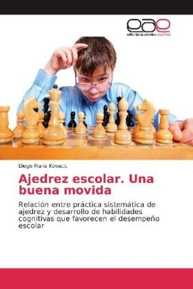Ajedrez escolar. Una buena movida - Diego Maria Kovacic
