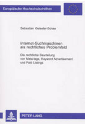 Internet-Suchmaschinen als rechtliches Problemfeld - Sebastian Geiseler-Bonse