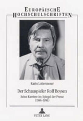 Der Schauspieler Rolf Boysen - Karin Lottermoser