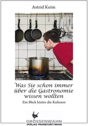 Was Sie schon Immer über die Gastronomie wissen wollten