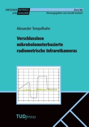 Verschlusslose mikrobolometerbasierte radiometrische Infrarotkameras 2017 - Alexander Tempelhahn