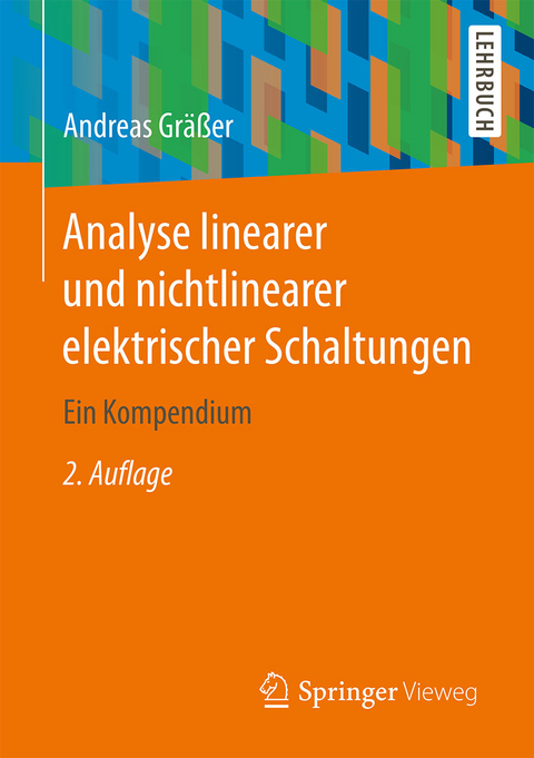 Analyse linearer und nichtlinearer elektrischer Schaltungen - Andreas Gr&auml;&szlig;er
