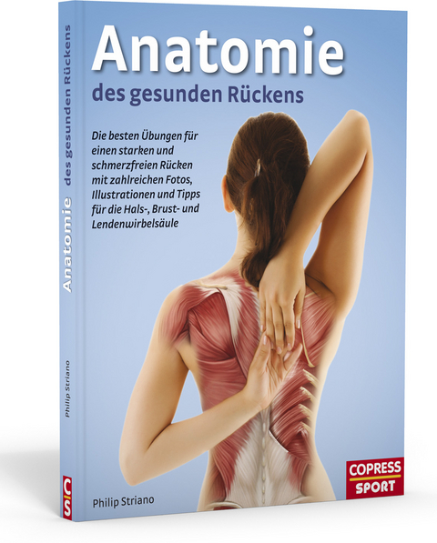 Anatomie des gesunden R&uuml;ckens - Philip Striano