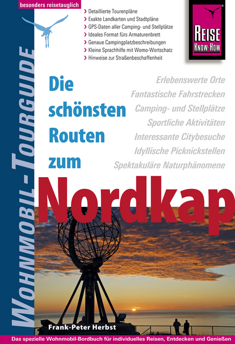 Reise Know-How Wohnmobil-Tourguide Nordkap - Die schönsten Routen durch Norwegen, Schweden und Finnland - - Frank-Peter Herbst