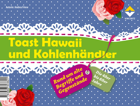Toast Hawaii und Kohlenh&auml;ndler - Andrea Friese
