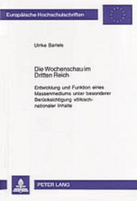 Die Wochenschau im Dritten Reich - Ulrike Bartels