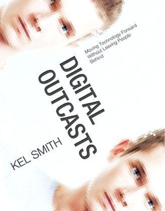 Digital Outcasts - Kel Smith