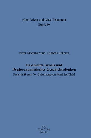 Geschichte Israels und deuteronomistisches Geschichtsdenken