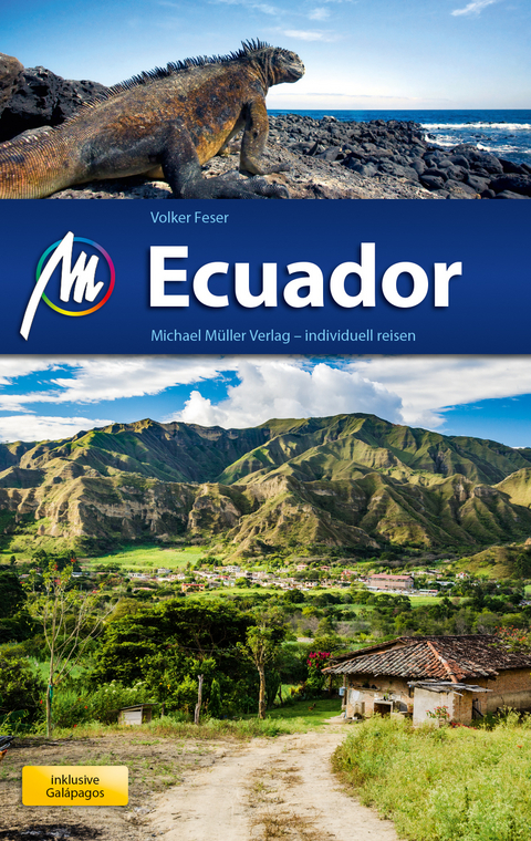 Ecuador Reisef&uuml;hrer Michael M&uuml;ller Verlag - Volker Feser