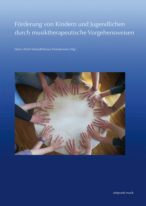 F&ouml;rderung von Kindern und Jugendlichen durch musiktherapeutische Vorgehensweisen - 