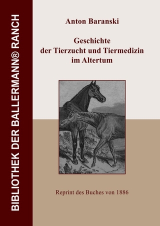 Bibliothek der Ballermann-Ranch / Geschichte der Tierzucht und Tiermedizin im Altertum